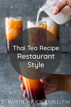 someone pouring tea into two glasses with text overlay that reads thai tea recipe restaurant style