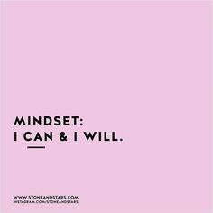 the words mindset i can and i will on a pink background with black lettering