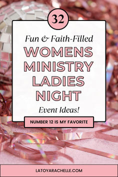 text reads - 32 fun and faith-filled womens ministry ladies night event ideas, number 12 is my favorite Ideas For Christian Womens Groups, Best Women’s Retreat, Women's Ministries Ideas, Womens Small Group Ideas, Womens Social Club Ideas, Game Night For Women