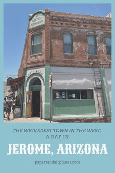 an old brick building with the words jerome, arizona on it's front