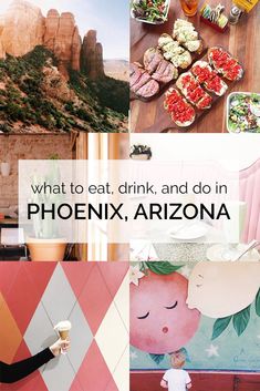 what to eat, drink and do in phoenix, arizona