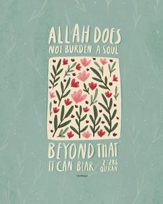 an illustrated poster with the words,'allah does not burden as soul beyond that it can