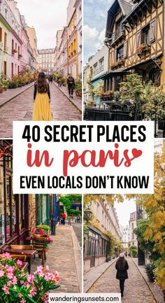 the streets in paris with text overlay that reads 40 secret places in paris even local don't know