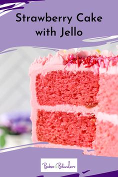 a slice of strawberry cake with pink frosting on a purple background and the words, strawberry cake with jello