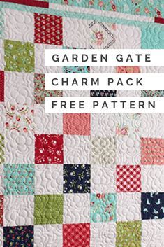 the garden gate charm pack is shown with text overlays that reads, garden gate charm pack free pattern