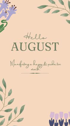 the cover for hello august, featuring flowers and leaves in pastel colors on a light pink background