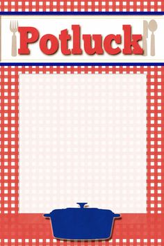 a red and white checkered table cloth with a blue pot on it, next to a sign that says potluck