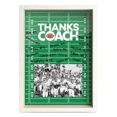 a football poster with the words thanks coach in green and white, on top of a field