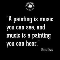 a black and white photo with a quote about painting is music you can see, and music is a painting you can hear