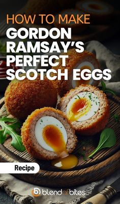 the cover of how to make gordon ramsay's perfect scotch eggs recipe by bend bites