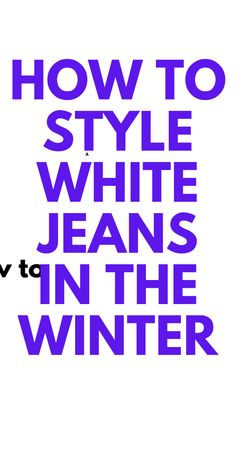 HOW TO STYLE WHITE JEANS IN THE WINTER - HERE IS HOW TO STYLE WHITE JEANS IN THE WINTER. How To Wear White Jeans In Winter, White Jeans Winter Outfit, Styling White Jeans, Winter White Jeans, White Jeans Outfit Winter, Wearing White Jeans, White Pants Winter, Style White Jeans