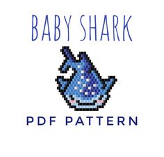 the baby shark pattern is shown in blue and white, with text that reads baby shark