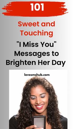 a woman looking at her cell phone with the text sweet and touching i miss you messages to brighten her day