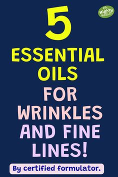 Pin with navy blue background. Large yellow text reads "5 ESSENTIAL OILS" followed by "FOR WRINKLES AND FINE LINES!" in pink and light purple. White banner at bottom states "By certified formulator." Top right corner shows green "Oh Mighty Health" logo. Best Essential Oils, Diy Recipes, Younger Looking Skin, Reduce Wrinkles, Oils For Skin