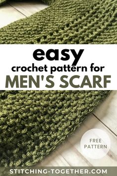 an easy crochet pattern for men's scarf with text overlay that reads, easy crochet pattern for men's scarf