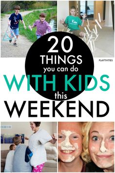 the words 20 things you can do with kids this weekend are in black and white