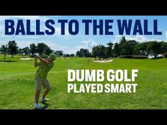 a man swinging a golf club on top of a lush green field with the words balls to the wall