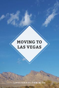 the words moving to las vegas on a blue sky background with mountains in the distance