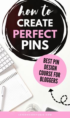 the words how to create perfect pins are above a desk with a keyboard and mouse