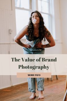 a woman standing in front of a window with her hands on her hips and the words, the value of brand photography more info