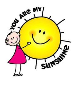 a drawing of a smiling sun with the words you are my sunshine