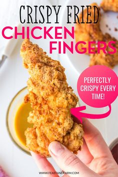 crispy fried chicken fingers are perfect for crispy every time they're ready to eat