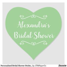 a heart shaped sticker with the words alexandria's bridal shower