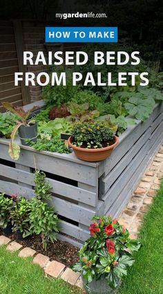 an outdoor garden with raised beds and potted plants in the middle, text overlay reads how to make raised beds from pallets