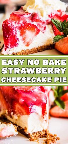 easy no bake strawberry cheesecake pie on a white plate with text overlay