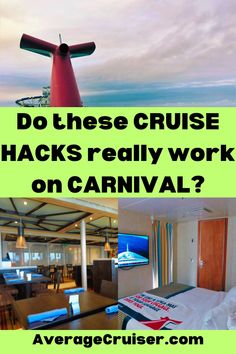 there are two pictures with the words do these cruise hacks really work on carnival?