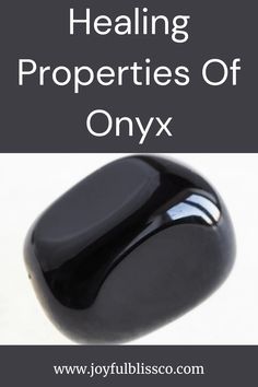 a black object with the words, healing properties of onyx