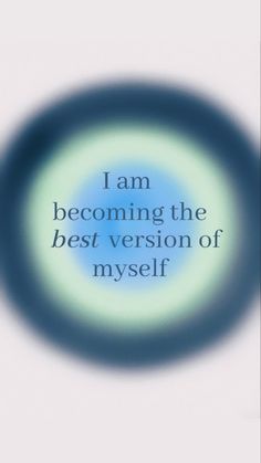 the words i am becoming the best version of myself