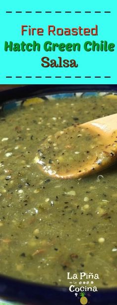 a wooden spoon full of green chile salsa in a blue bowl with the title above it