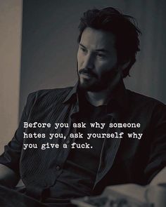 Before you ask why someone hates you.. ask yourself why you give a fck. Note To Self, Great Quotes, Beautiful Words, Positive Thinking, Inspirational Words, Life Lessons, Wise Words, Favorite Quotes