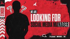 there is a poster with the words looking for social media manager in red and black