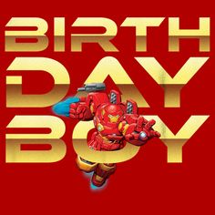 an iron man poster with the words birthday boy in gold letters on a red background