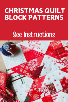 christmas quilt block patterns with text overlay that reads, christmas quilt block patterns see instructions