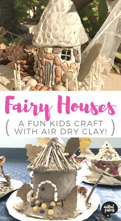 a fairy house made out of clay with the words fairy houses on it and an image of