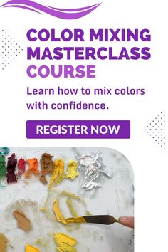 a poster with the words color mixing master class course learn how to mix colors with confidence register now