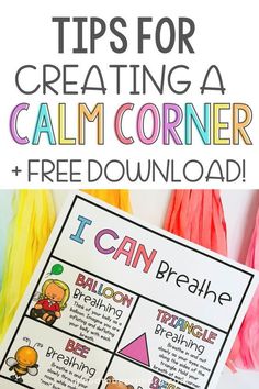 a poster with the text tips for creating a calm corner and free printables