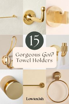 gold towel holders with text overlay that reads 15 gorgeous gold towel holders for the bathroom