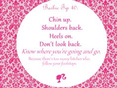 a pink and white circle with the words, chin up shoulders back heels on don't look back know where you're going and go