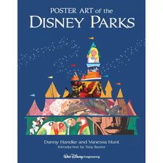 poster art of the disney parks by danny harke and vanees hunt