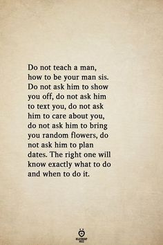 an old paper with the words do not teach a man, how to be your man