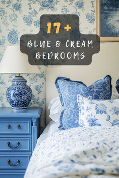 blue and white bedroom with text overlay that reads 17 + blue & cream bedroom