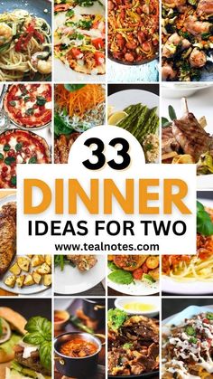 a collage of different dishes with the words 33 dinner ideas for two