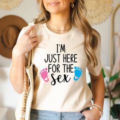 I'm Just Here For The Sex Shirt, Gender Reveal Party Shirt, Gender Reveal Shirt, Gender Reveal Party, Baby Announcement Shirt, Gender Reveal, DESCRIPTIONS! * One-sided printing is included in the price. * Please contact us if there is a color that you cannot find in the list. * - We have 3 different tshirt brand that we use, if you only want one particular brand please ask the seller for availability, if you do not ask we will ship the available brand. * You can message us 24/7 for any question. Baby Announcement Shirt, Baby Reveal Shirt, Swag Ideas, Baby Announcement Shirts, Gender Reveal Shirts, Baby Reveal, Reveal Party, Reveal Parties, Gender Reveal Party