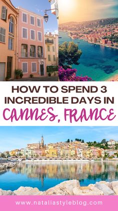 how to spend 3 incredible days in camanos, france with text overlay