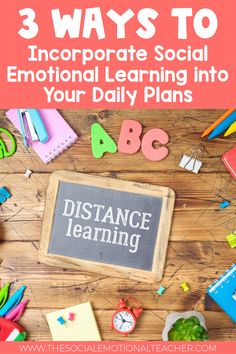 three ways to improve social emotional learning into your daily plans with the text 3 ways to