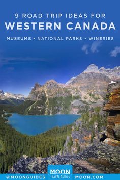 the mountains and lakes are featured in this travel guide for western canada, with text that reads